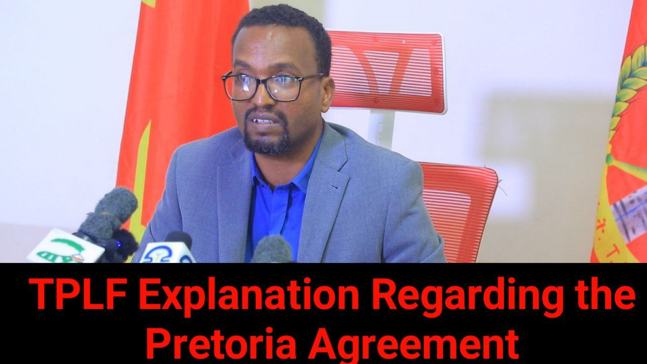 TPLF Explanation Regarding the Pretoria Agreement