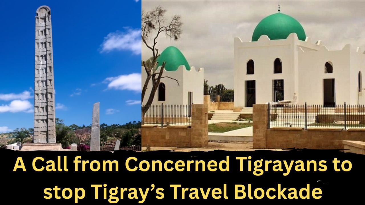 Breaking Barriers to Peace: A Call from Concerned Tigrayans to End Tigray’s Travel Blockade